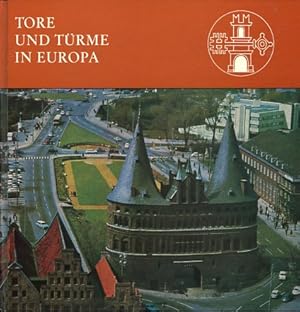 Bild des Verkufers fr Tore und Trme in Europa. Europa-Querschnitte. zum Verkauf von Antiquariat Buchkauz