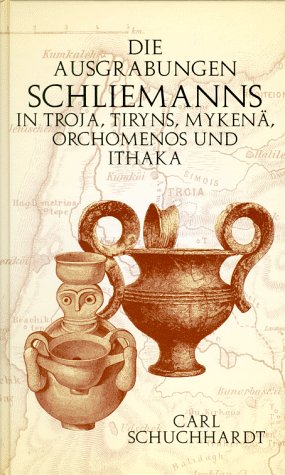 Seller image for Schliemanns Ausgrabungen in Troja, Tiryns, Myken, Orchomenos und Ithaka. for sale by Antiquariat Buchkauz