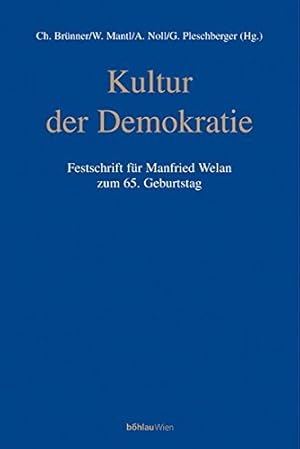 Seller image for Kultur der Demokratie - Festschrift fr Manfried Welan zum 65. Geburtstag. Studien zu Politik und Verwaltung Band 80. for sale by Antiquariat Buchkauz