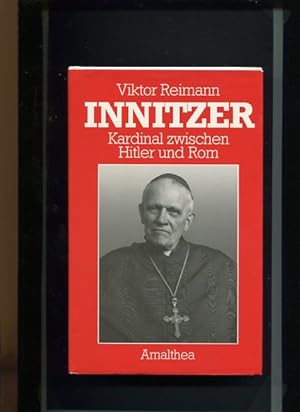 Seller image for Innitzer. Kardinal zwischen Hitler und Rom. for sale by Antiquariat Buchkauz