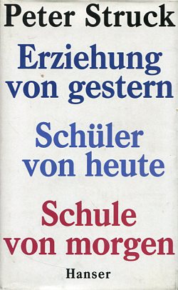 Seller image for Erziehung von gestern, Schler von heute, Schule von morgen. for sale by Antiquariat Buchkauz