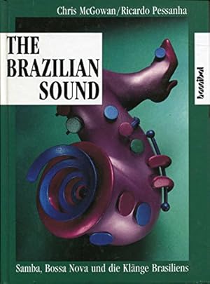 Bild des Verkufers fr The Brazilian Sound - Samba, Bosa Nova und die Klnge Brasiliens. zum Verkauf von Antiquariat Buchkauz