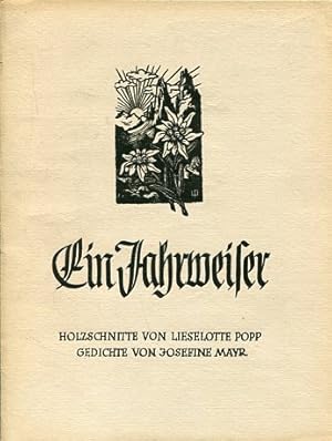 Imagen del vendedor de Ein Jahrweiser. Holzschnitte von Lieselotte Popp. Gedichte von Josefine Mayr. a la venta por Antiquariat Buchkauz
