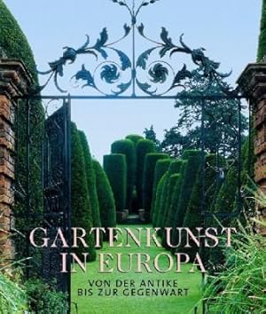 Gartenkunst in Europa.