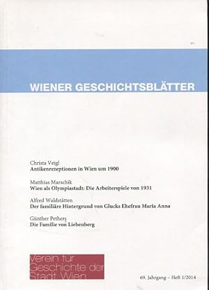 Imagen del vendedor de Wiener Geschichtsbltter - 69.Jahrgang, Heft 1/2014. Antikenrezeptio in Wien um 1900 u.a. a la venta por Antiquariat Buchkauz
