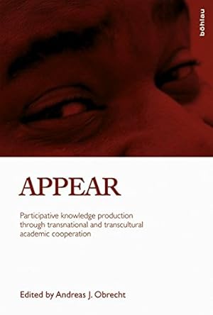 APPEAR - participative knowledge production through transnational and transcultural academic coop...
