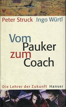 Seller image for Vom Pauker zum Coach - Die Lehrer der Zukunft. for sale by Antiquariat Buchkauz