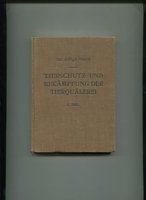 Tierschutz und Bekämpfung der Tierquälerei - II. Teil - spezieller Teil.