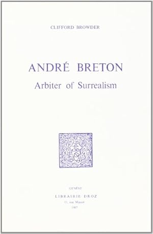 Seller image for Andre Breton - Arbiter of Surrealism. for sale by Antiquariat Buchkauz