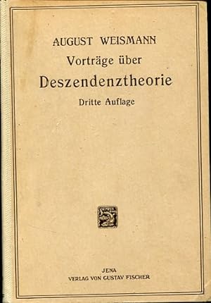 Vorträge über Deszendenztheorie, gehalten an d. Universität Freiburg i. Br. - Erster Band.