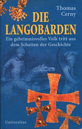 Imagen del vendedor de Die Langobarden. Ein geheimnisvolles Volk tritt aus dem Schatten der Geschichte. a la venta por Antiquariat Buchkauz