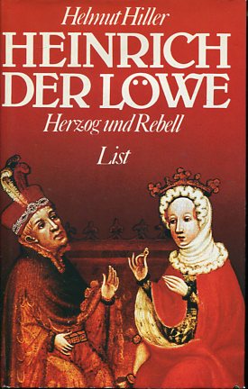 Bild des Verkufers fr Heinrich der Lwe - Herzog und Rebell - Eine Chronik. Reg.: Irene Matthes. zum Verkauf von Antiquariat Buchkauz