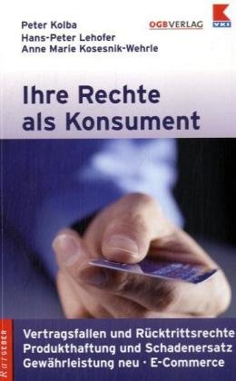 Seller image for Ihre Rechte als Konsument - fr sterreich. for sale by Antiquariat Buchkauz