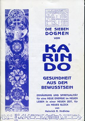 Bild des Verkufers fr Die sieben Dogmen von Kirindo - Gesundheit aus dem Bewutsein. Ernrung und Spiritualitt fr eine neue Energie im neuen Leben in einer neuen Zeit, fr ein neues Glck. zum Verkauf von Antiquariat Buchkauz