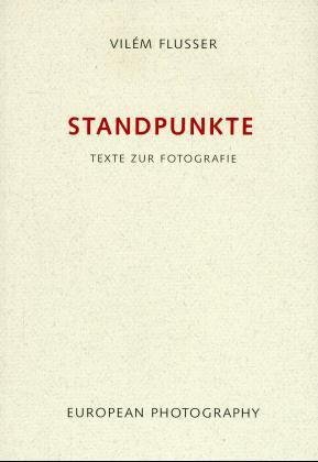 Seller image for Standpunkte-: Texte zur Fotografie. Edition Flusser Band 8. for sale by Antiquariat Buchkauz