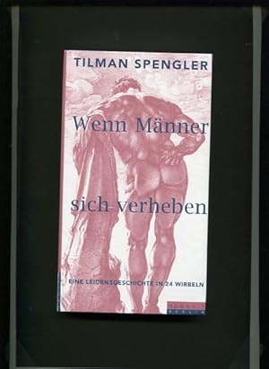 Imagen del vendedor de Wenn Mnner sich verheben - Eine Leidensgeschichte in 24 Wirbeln. a la venta por Antiquariat Buchkauz