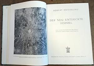 Der neuentdeckte Himmel. Das astronomische Weltbild gemäß jüngster Forschung.