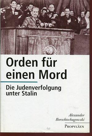 Bild des Verkufers fr Orden fr einen Mord die Judenverfolgung unter Stalin. zum Verkauf von Antiquariat Buchkauz