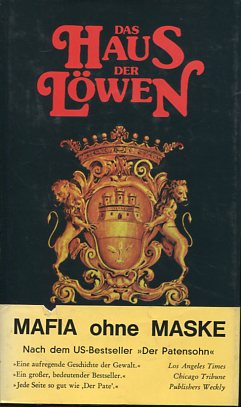 Imagen del vendedor de Das Haus der Lwen. Mafia ohne Maske. Aus d. Amerikan. bertr. von Gudrun Fella. a la venta por Antiquariat Buchkauz