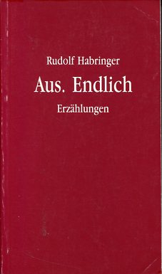 Bild des Verkufers fr Aus. Endlich - Erzhlungen. Linz-Kultur-Texte. zum Verkauf von Antiquariat Buchkauz