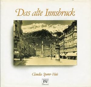 Bild des Verkufers fr Das alte Innsbruck. zum Verkauf von Antiquariat Buchkauz