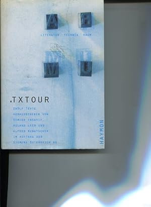 Bild des Verkufers fr TXTOUR. Zwlf Texte. 2001. Literatur - Technik - Raum.- 2001 zum Verkauf von Antiquariat Buchkauz
