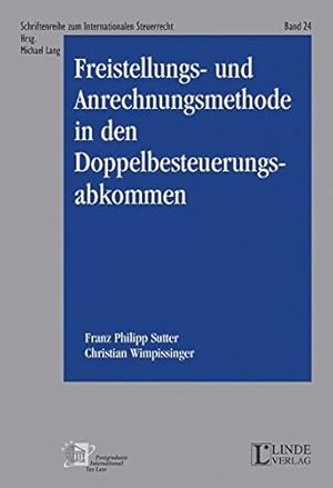 Freistellungs- und Anrechnungsmethode in den Doppelbesteuerungsabkommen. MAS Schriftenreihe zum I...