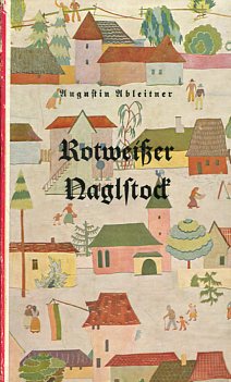 Seller image for Rotweisser Naglstock - Gedichte in Salzburger Mundart. Lebendige Heimat, Band 10. for sale by Antiquariat Buchkauz