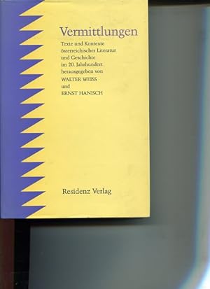 Seller image for Vermittlungen - Texte und Kontexte sterreichischer Literatur und Geschichte im 20. Jahrhundert. for sale by Antiquariat Buchkauz
