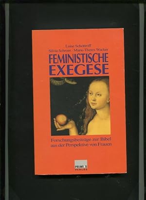 Seller image for Feministische Exegese - Forschungsertrge zur Bibel aus der Perspektive von Frauen. for sale by Antiquariat Buchkauz