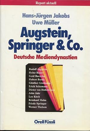 Imagen del vendedor de Augstein, Springer & Co. - Deutsche Mediendynastien. a la venta por Antiquariat Buchkauz