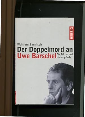 Bild des Verkufers fr Der Doppelmord an Uwe Barschel - die Fakten und Hintergrnde. zum Verkauf von Antiquariat Buchkauz