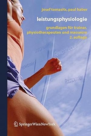 Seller image for Leistungsphysiologie - Grundlagen fr Trainer, Physiotherapeuten und Masseure. for sale by Antiquariat Buchkauz