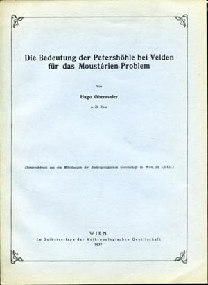 Die Bedeutung der Petershöhle bei Velden für das Mousterien-Problem.