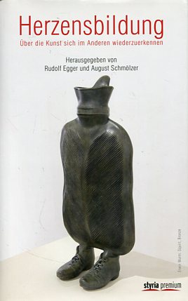 Bild des Verkufers fr Herzensbildung - ber die Kunst, sich im Anderen wiederzuerkennen. hrsg. von Rudolf Egger und August Schmlzer zum Verkauf von Antiquariat Buchkauz