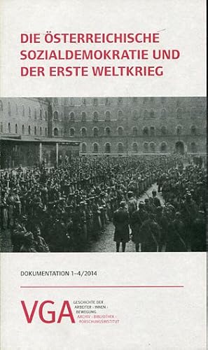 Immagine del venditore per Die sterreichische Sozialdemokratie und der Erste Weltkrieg. Dokumentation 1-4/2014. venduto da Antiquariat Buchkauz