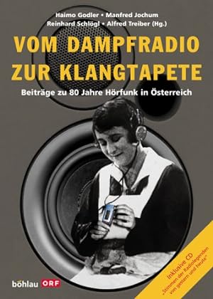 Bild des Verkäufers für Vom Dampfradio zur Klangtapete -Beiträge zu 80 Jahre Hörfunk in Österreich. ORF. zum Verkauf von Antiquariat Buchkauz