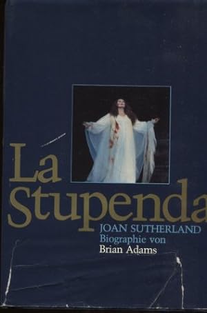 Image du vendeur pour La Stupenda by Brian Adams. Mit Discographie, Rollen-Debts. Bibliographie und Register. mis en vente par Antiquariat Buchkauz