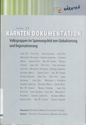 Bild des Verkufers fr Volksgruppen im Spannungsfeld von Globalisierung und Regionalisierung. Herausgeber: Peter Karpf, Werner Platzer, Udo Puschnig / Krnten-Dokumentation ; Band 25. zum Verkauf von Antiquariat Buchkauz