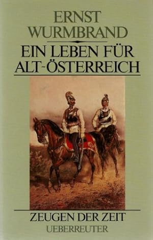 Bild des Verkufers fr Ein Leben fr Alt-sterreich. Zeugen der Zeit, Hrsg. von Lorenz Mikoletzky. zum Verkauf von Antiquariat Buchkauz