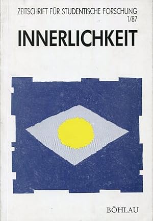 Seller image for Innerlichkeit. Zeitschrift fr studentische Forschung, 1/ 87. for sale by Antiquariat Buchkauz