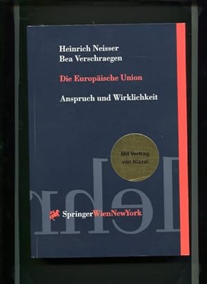 Bild des Verkufers fr Die Europische Union - Anspruch und Wirklichkeit. mit Vertrag von NIzza, Springers Kurzlehrbcher der Rechtswissenschaft. zum Verkauf von Antiquariat Buchkauz