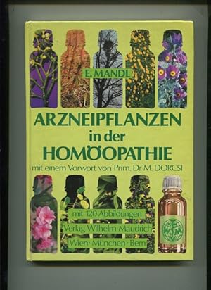 Bild des Verkufers fr Arzneipflanzen in der Homopathie. Mit e. Vorw. von Mathias Dorcsi. zum Verkauf von Antiquariat Buchkauz