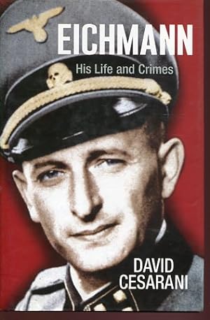 Bild des Verkufers fr Eichmann - His Life and Crimes. zum Verkauf von Antiquariat Buchkauz