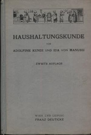 Haushaltungskunde für einjährige Lehrkurse, für Lyzeen und Fortbildungsschulen und für die Praxis...