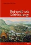 Seller image for Rot-wei-rote Schicksalstage - Entscheidungsschlachten um sterreich. for sale by Antiquariat Buchkauz