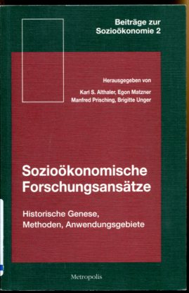 Seller image for Soziokonomische Forschungsanstze: Historische Genese, Methoden, Anwendungsgebiete (Beitrge zur Soziokonomie) Beitrge zur Soziokumomie for sale by Antiquariat Buchkauz