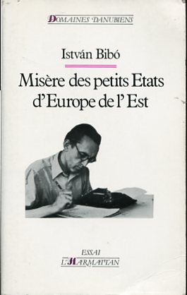 Image du vendeur pour Misre des petits etats d'europe de l'est. Domaines Danubiens. mis en vente par Antiquariat Buchkauz