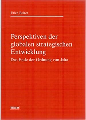 Bild des Verkufers fr Perspektiven der globalen strategischen Entwicklung : das Ende der Ordnung von Jalta. zum Verkauf von Antiquariat Buchkauz