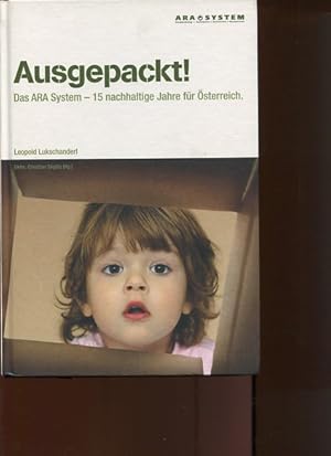 Ausgepackt. Das ARA-System - 15 nachhaltige Jahre für Österreich.